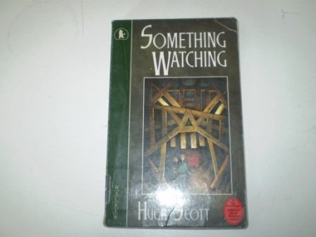 Stock image for Something Watching (Older Childrens Fiction) for sale by Goldstone Books