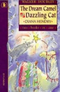 The Dream Camel and the Dazzling Cat (Walker Doubles) (9780744523133) by Diana Hendry