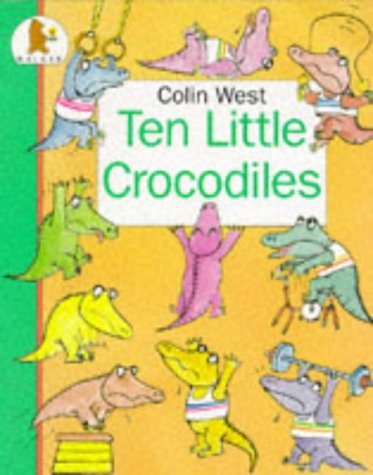 Ten Little Crocodiles (Jungle Fun) (9780744523447) by Colin West