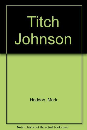 Titch Johnson (9780744524154) by HADDON, M