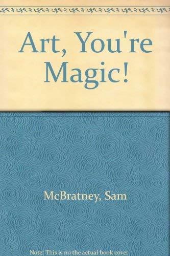 Beispielbild fr Art, You're Magic! zum Verkauf von AwesomeBooks