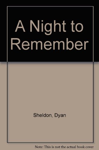 A Night to Remember (9780744524468) by Dyan Sheldon