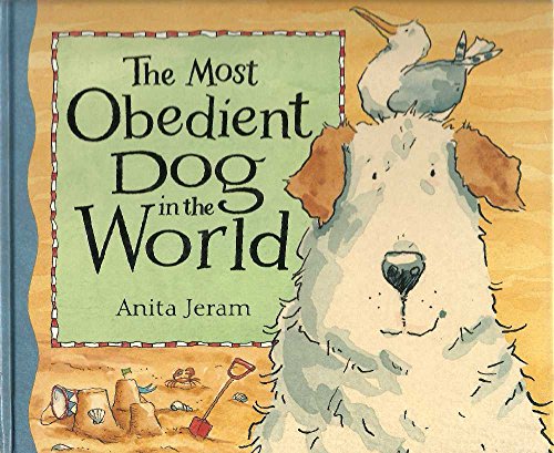 The Most Obedient Dog in the World (9780744525144) by Jeram, Anita