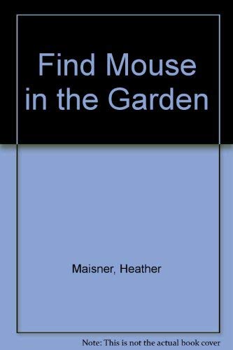 Stock image for Find the Mouse in the Garden for sale by Wonder Book