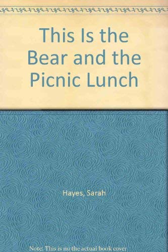 Stock image for This Is the Bear and the Picnic Lunch (This Is the Bear) for sale by GF Books, Inc.