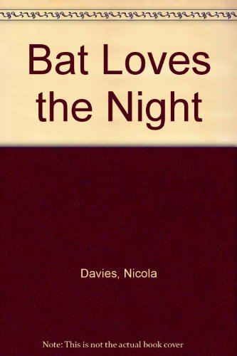 Beispielbild fr Bat Loves The Night zum Verkauf von WorldofBooks