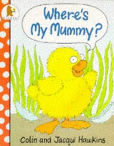Where's My Mummy? (9780744530414) by Colin Hawkins