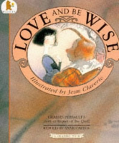 Love and Be Wise (9780744530551) by Carter, Anne; Claverie, Jean