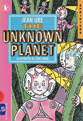 The Unknown Planet (Sprinters) (9780744531022) by Ure, Jean; Winn, Chris