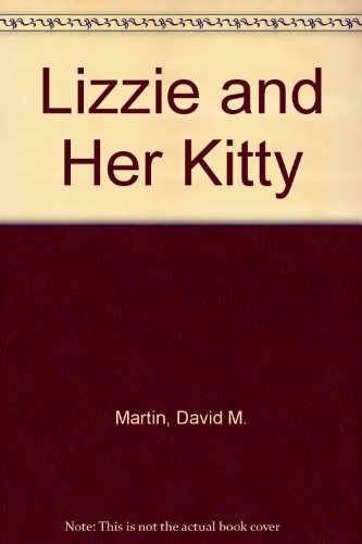 Lizzie and Her Kitty (Lizzie) (9780744531237) by David Martin