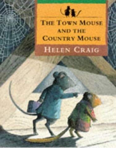 The Town Mouse and the Country Mouse - Craig, Helen