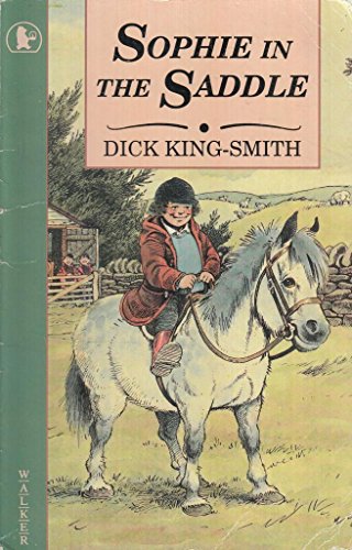 Sophie in the Saddle! (9780744531916) by Dick King-Smith~David Parkins