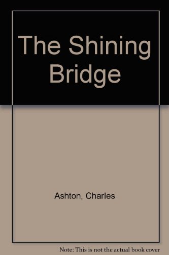 Imagen de archivo de The Shining Bridge a la venta por ThriftBooks-Atlanta