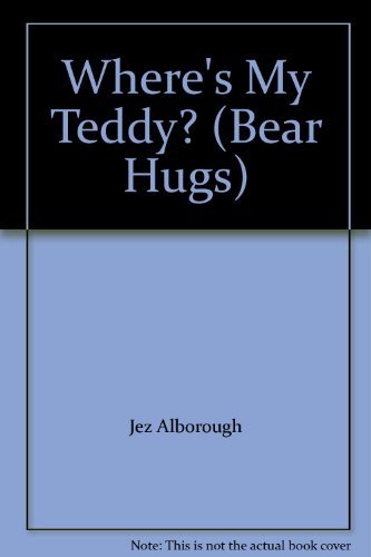 Stock image for Where's My Teddy? (Bear Hugs) for sale by WorldofBooks