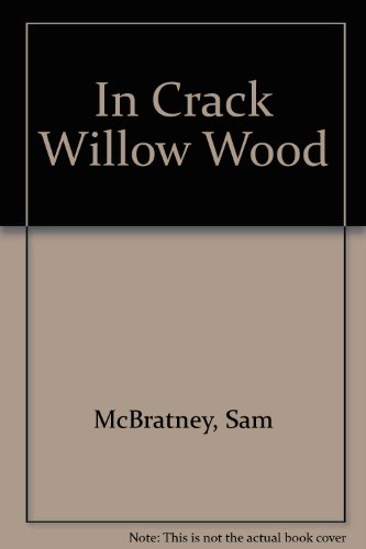 Stock image for In Crack Willow Wood : Stories about Harvey Stoat and His Friends for sale by Harry Righton