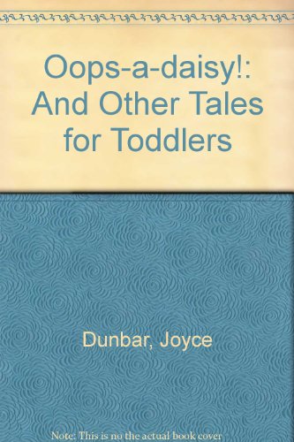 Beispielbild fr Oops-a-daisy!: And Other Tales for Toddlers zum Verkauf von Aardvark Rare Books