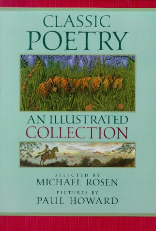 Stock image for Classic Poetry: An Illustrated Collection for sale by AwesomeBooks
