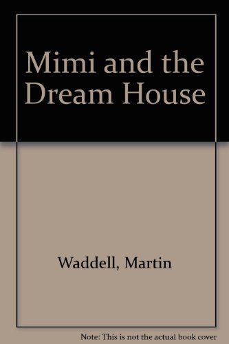 Beispielbild fr Mimi and the Dream House zum Verkauf von Harry Righton