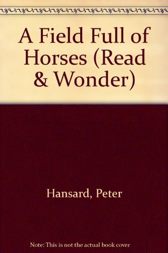 Stock image for A Field Full of Horses (Read and Wonder) for sale by Reuseabook