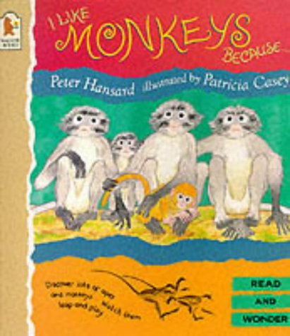 9780744536461: I Like Monkeys Because (Read & Wonder)