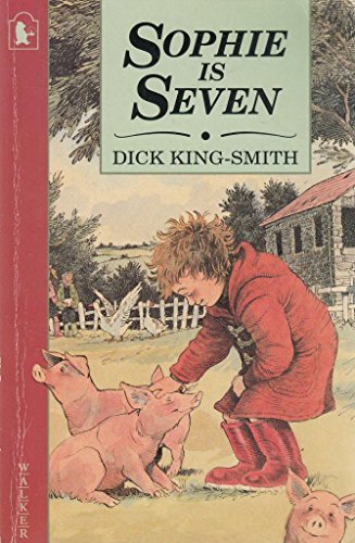 Sophie Is Seven (The Sophie Stories) (9780744536980) by Dick King-Smith; David Parkins
