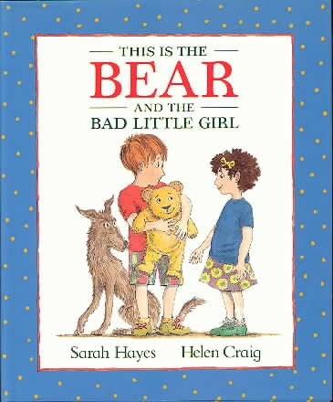Stock image for This Is the Bear and the Bad Little Girl (This Is the Bear) for sale by ThriftBooks-Dallas