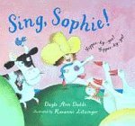 Stock image for Sing, Sophie! for sale by Better World Books Ltd