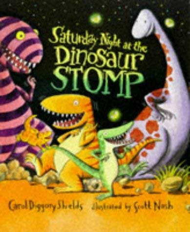 Saturday Night at the Dinosaur Stomp (9780744540581) by Carol Diggory Shields