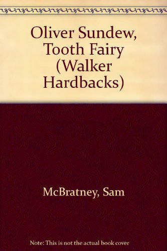 Imagen de archivo de Oliver Sundew, Tooth Fairy (Walker Hardbacks) a la venta por AwesomeBooks