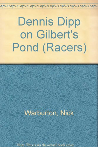 Stock image for Dennis Dipp on Gilberts Pond (Racers) for sale by Reuseabook