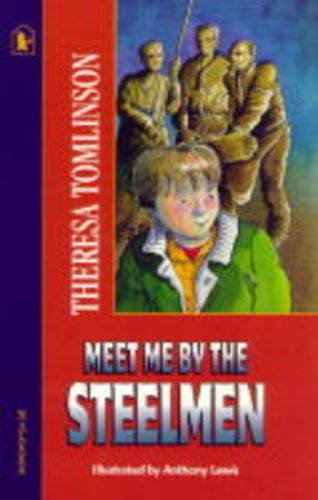Imagen de archivo de Meet Me by the Steelmen a la venta por WorldofBooks
