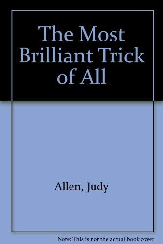 The Most Brilliant Trick of All (9780744541687) by Allen