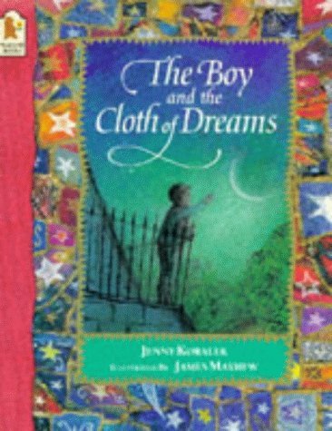 Stock image for The Boy and the Cloth of Dreams for sale by MusicMagpie