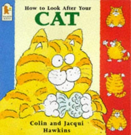 How to Look After Your Cat (9780744547375) by Hawkins, Colin; Hawkins, Jacqui