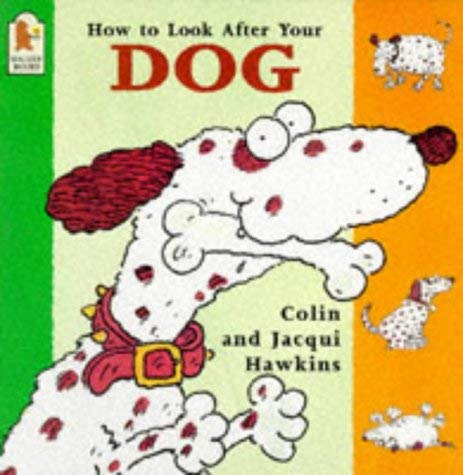 9780744547382: How to Look After Your Dog
