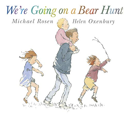 We're Going on a Bear Hunt - Michael Rosen