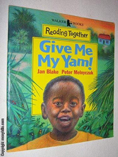 Beispielbild fr Give Me My Yam (Reading Together) zum Verkauf von AwesomeBooks