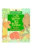 Beispielbild fr Old Woman and the Red Pumpkin (Reading Together) zum Verkauf von Reuseabook