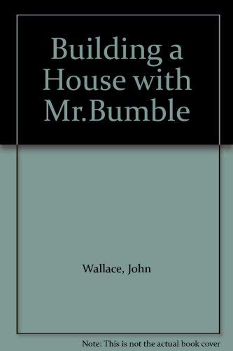 Building a House with Mr Bumble (9780744549065) by Unknown Author