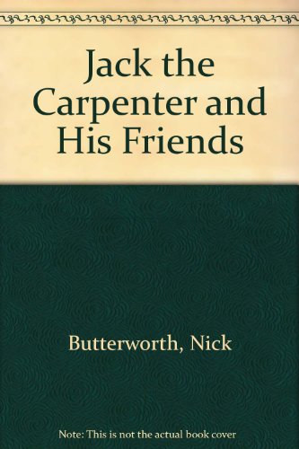 Jack the Carpenter and His Friends