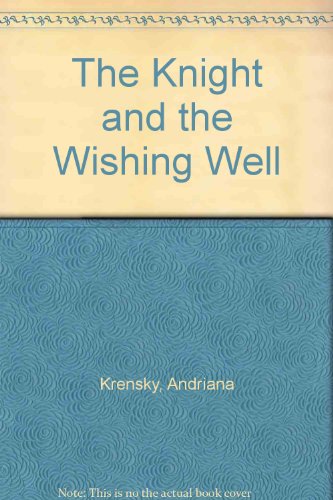 The Knight and the Wishing Well