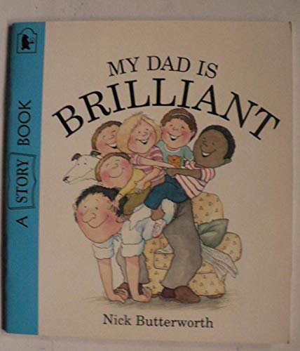 My Dad Is Brilliant *Exp* (9780744551259) by Nick Butterworth