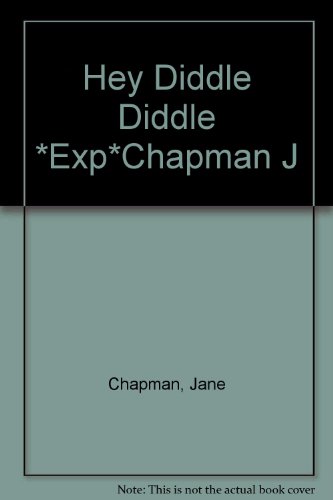 Hey Diddle Diddle *Exp*Chapman J (9780744551792) by Chapman, Jane