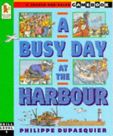 Stock image for A Busy Day at the Harbour (A Search-and-solve Gamebook) for sale by WorldofBooks