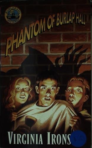 Phantom of Burlap Hall (Burlap Hall Mysteries) (9780744554106) by Ironside, Virginia
