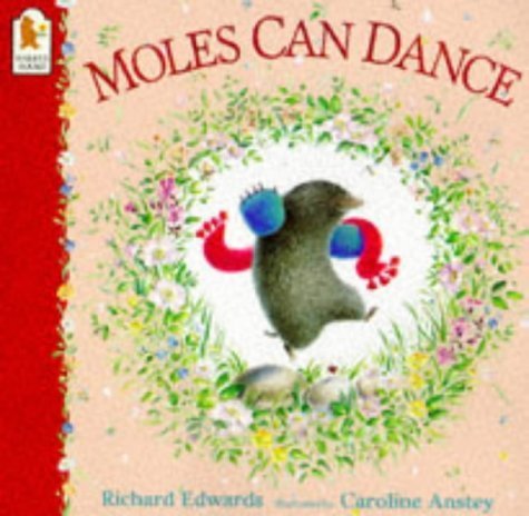 Beispielbild fr Moles Can Dance zum Verkauf von WorldofBooks