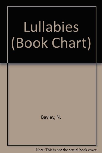Lullabies (Book Chart) (9780744554717) by N. Bayley