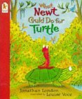 Stock image for What Newt Could Do for Turtle for sale by WorldofBooks