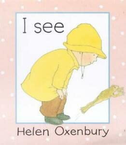 I See (Baby Board Books) (9780744555424) by Helen Oxenbury