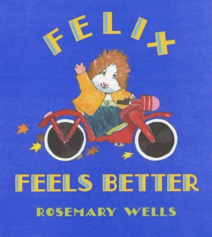 Imagen de archivo de Felix Feels Better a la venta por WorldofBooks